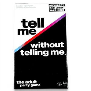 Spin Master Tell Me Without Telling Me The Adult Party Game Nsfw Edition Funny